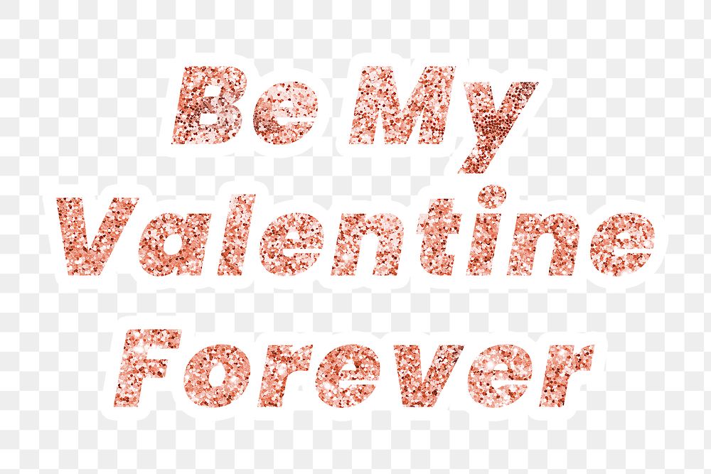 Be my valentine forever typography sticker design element