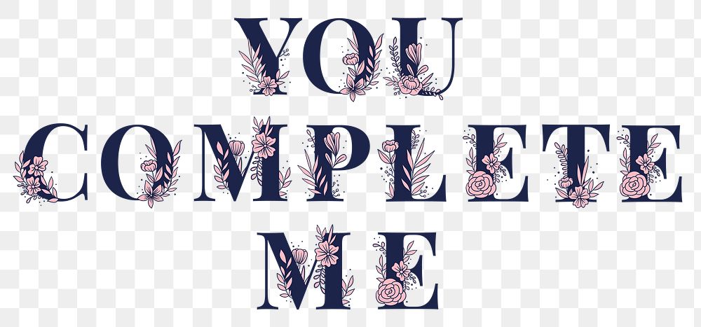 You Complete Me png feminine typography word lettering and typography
