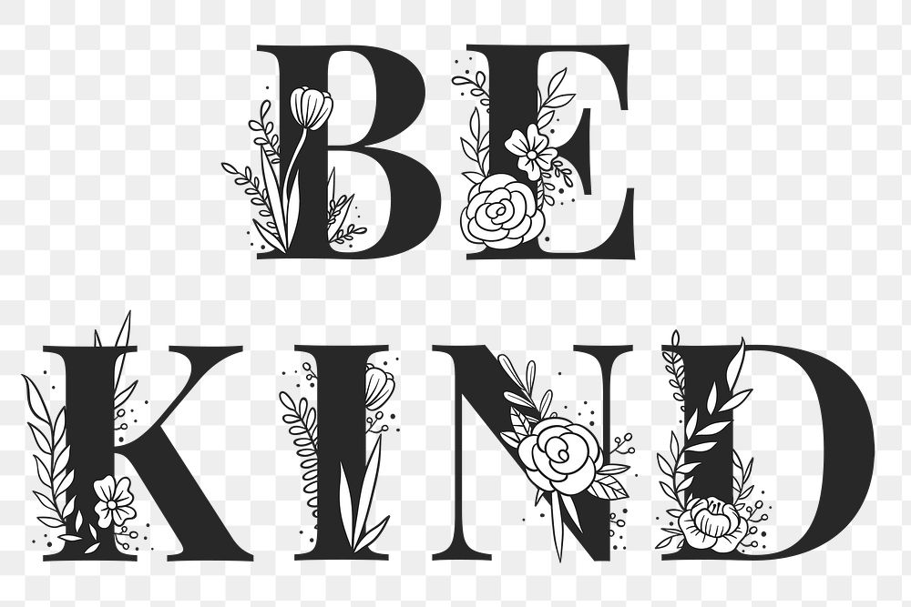 Floral Be Kind feminine png word lettering and typography