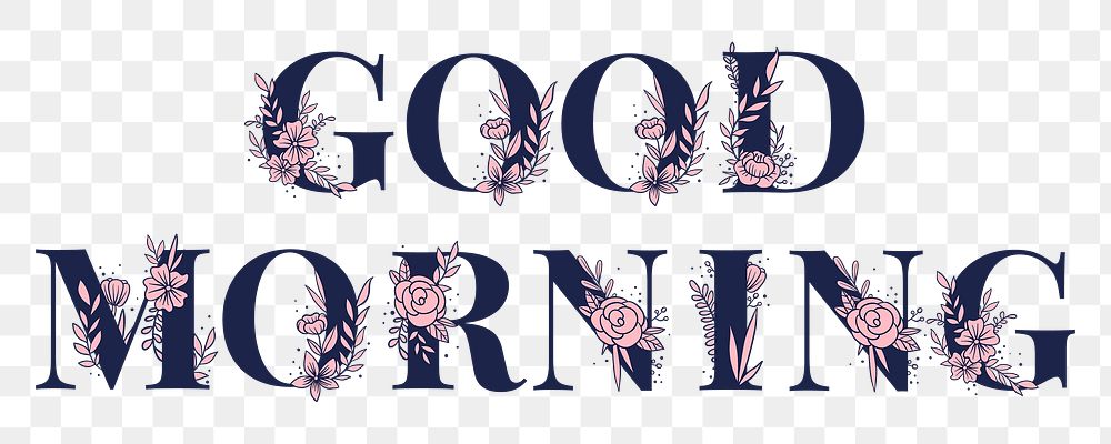 Good Morning png text girly flower font typography