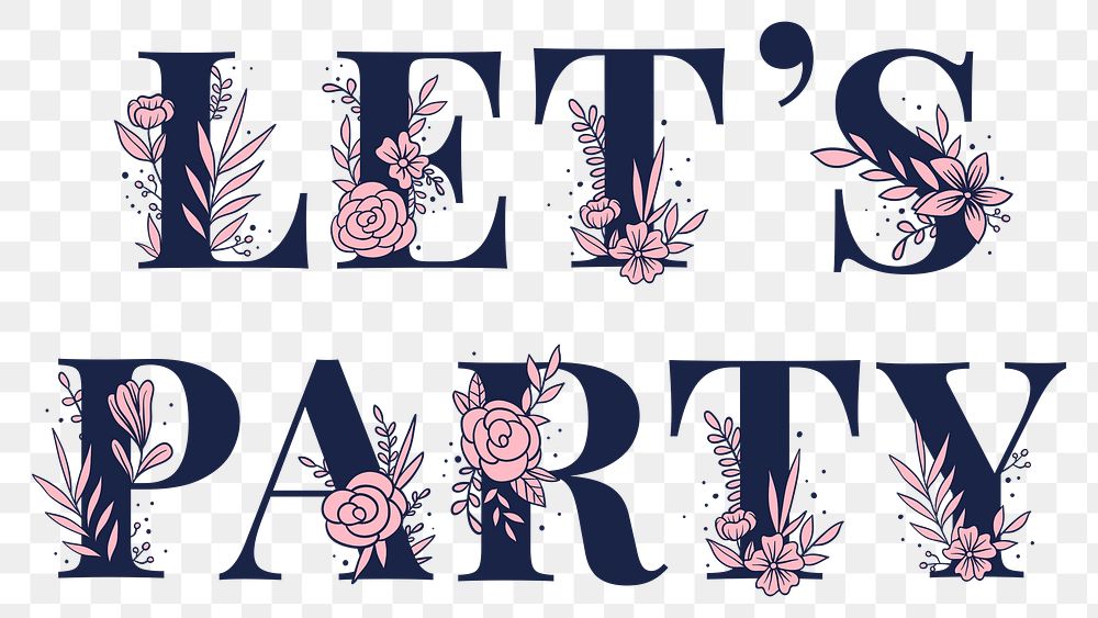 Floral typography Let's Party text png feminine font