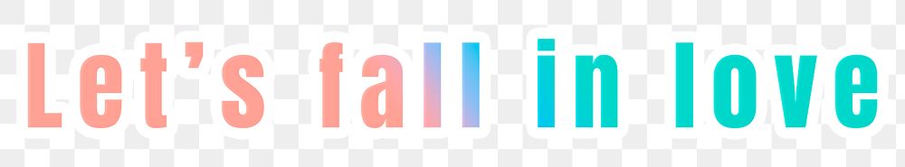 Let's fall in love png sticker gradient typography quote