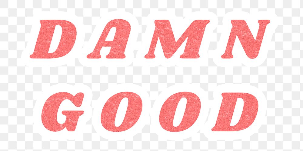 Damn Good png pink typography sticker