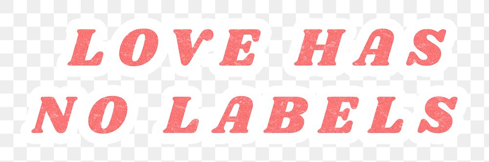 Love Has No Labels png pink sticker aesthetic