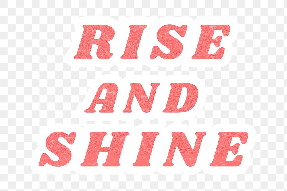 Png Rise and Shine pink trendy quote sticker 