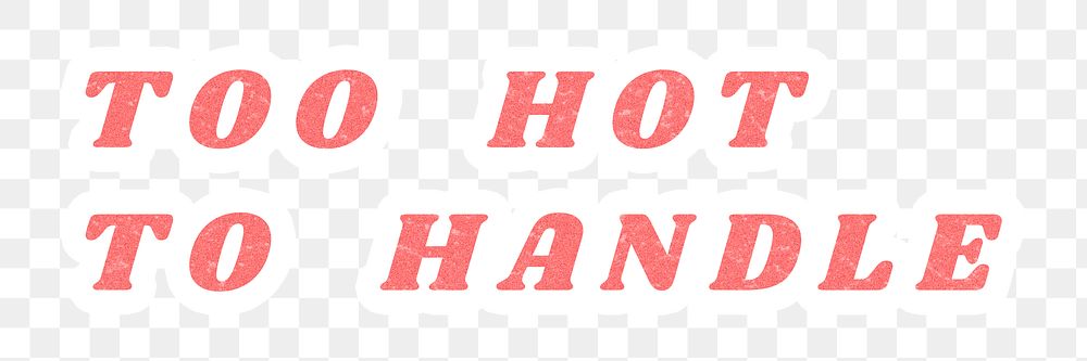 Too Hot to Handle pink png typography