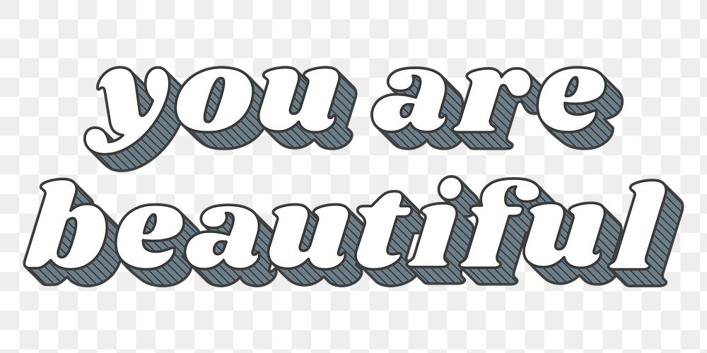 Funky style png 3D you are beautiful font typography 
