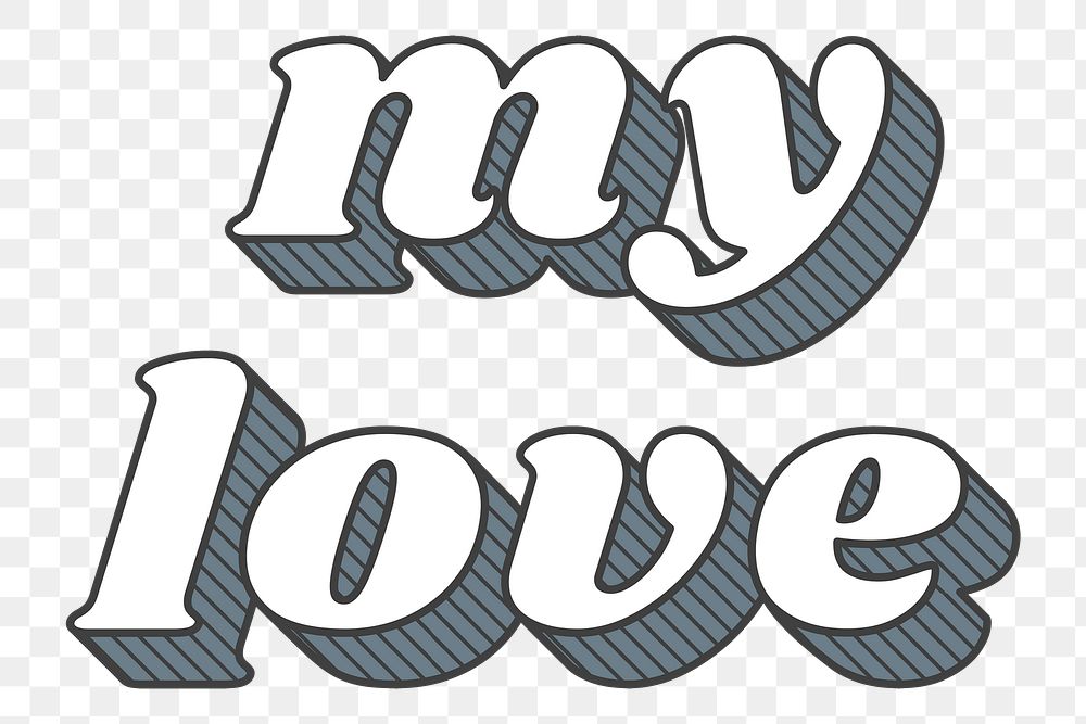 My love retro png 3d shadow bold typography illustration