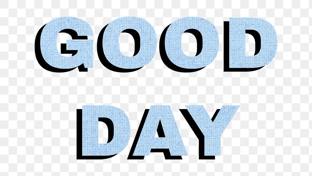 Good day png colorful bold font word sticker fabric texture