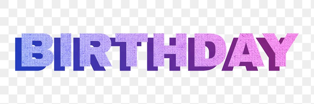 Birthday word png lettering sticker textile texture shadow typography