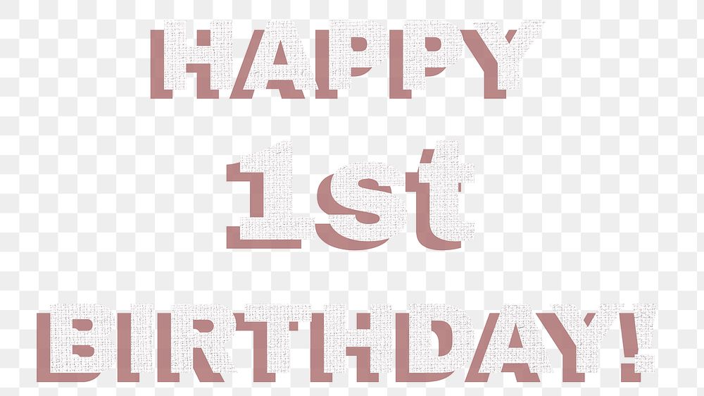 Text happy 1st birthday png typography