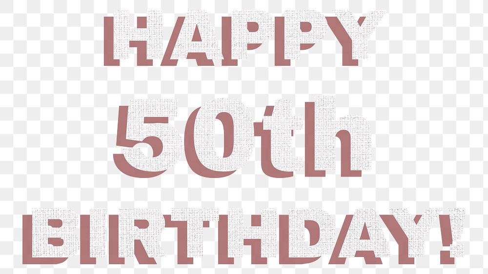 Text happy 50th birthday png typography