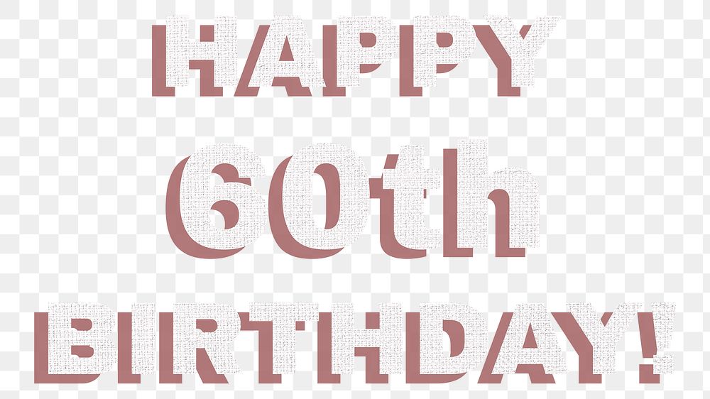 Text happy 60th birthday png typography