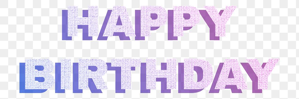 Happy birthday png lettering sticker pastel fabric textured font typography