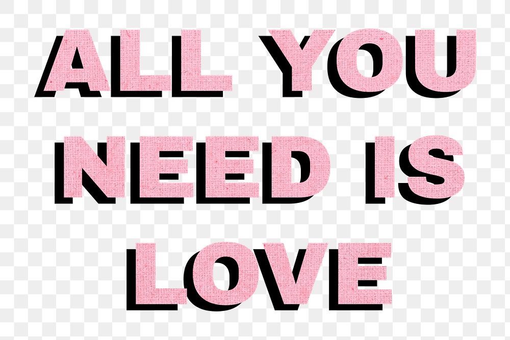 All you need is love png typography