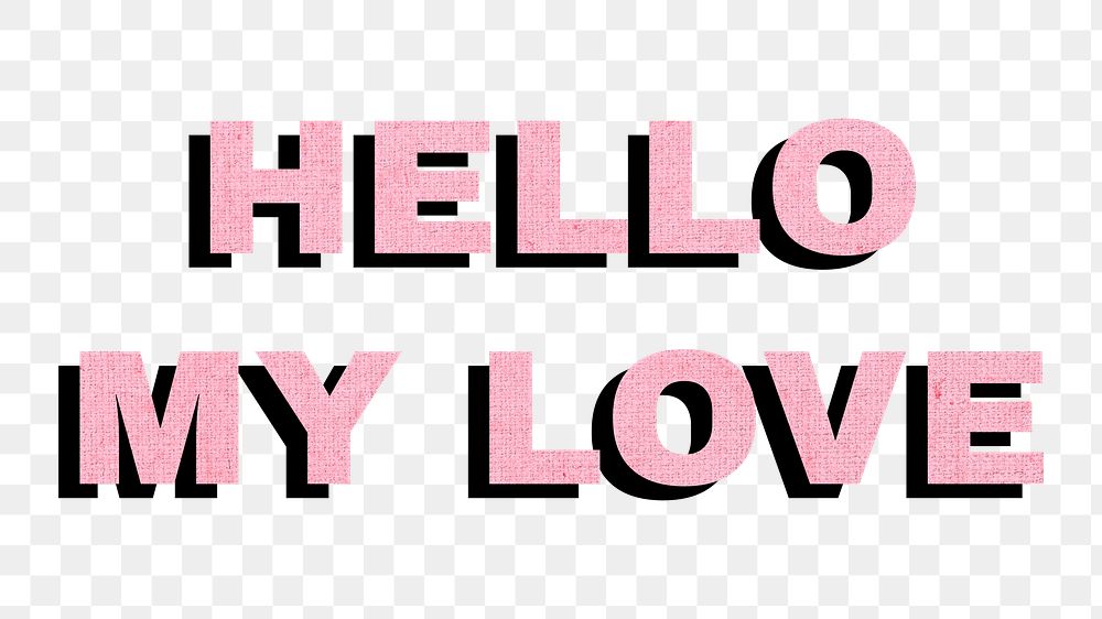 Png hello my love word typography