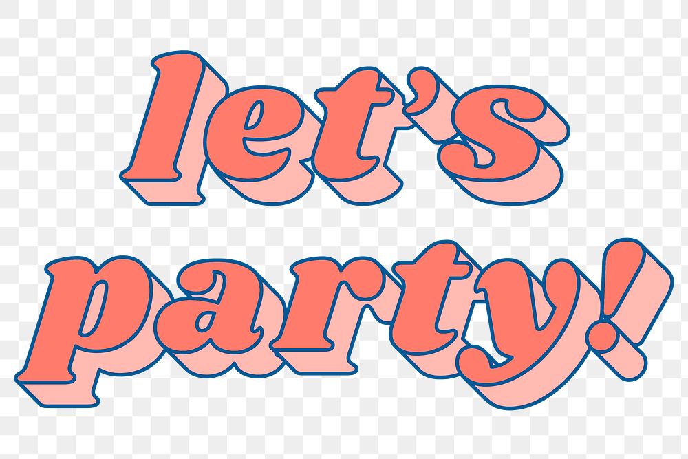 Let's party! png retro 3D typography bold font