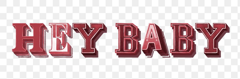 Hey baby word graphic png 3d