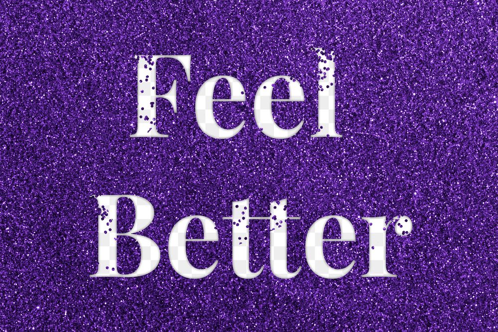 Feel better glittery word png typography