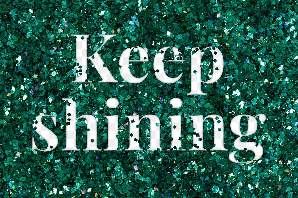 Keep shining png text glittery green typography