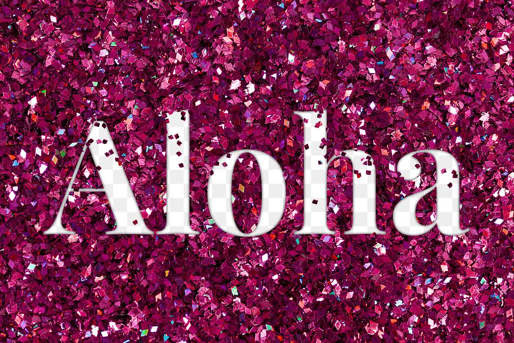 Aloha glittery greeting png typography word