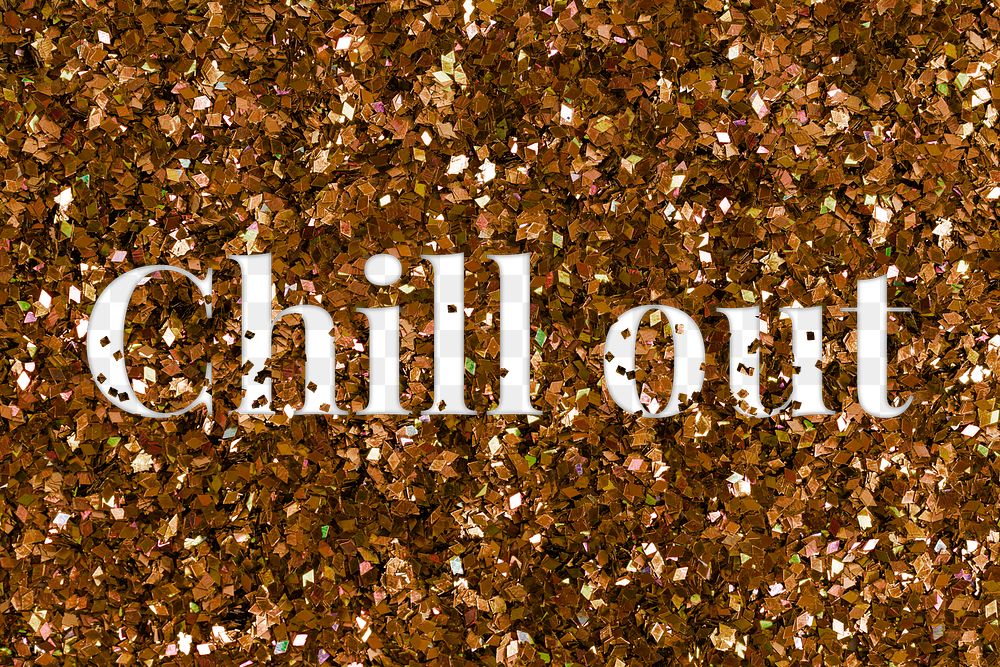 Png glittery chill out text typography word