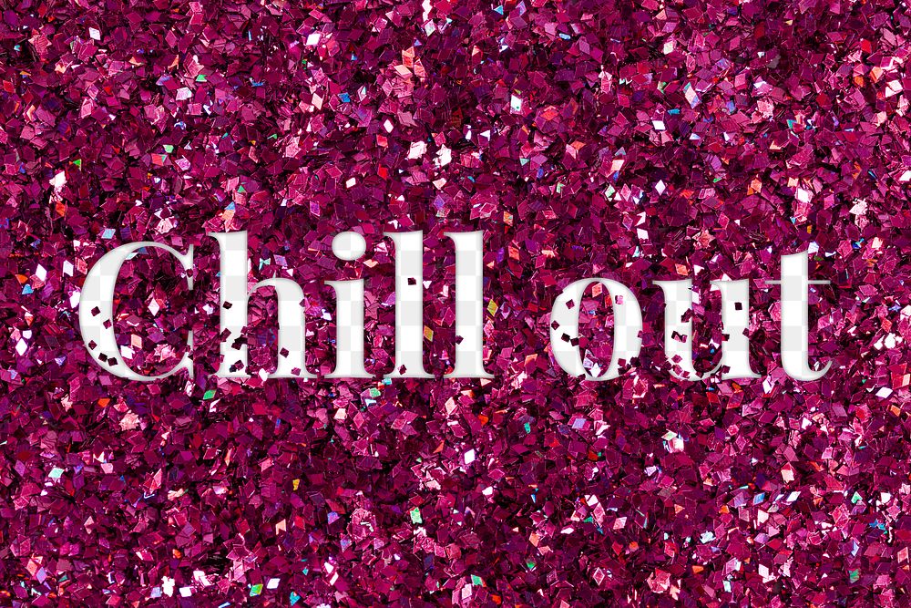 Png glittery chill out  typography word