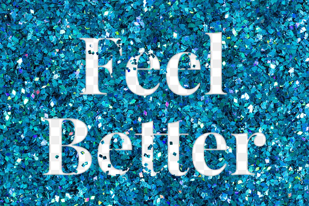 Feel better glittery word png blue typography
