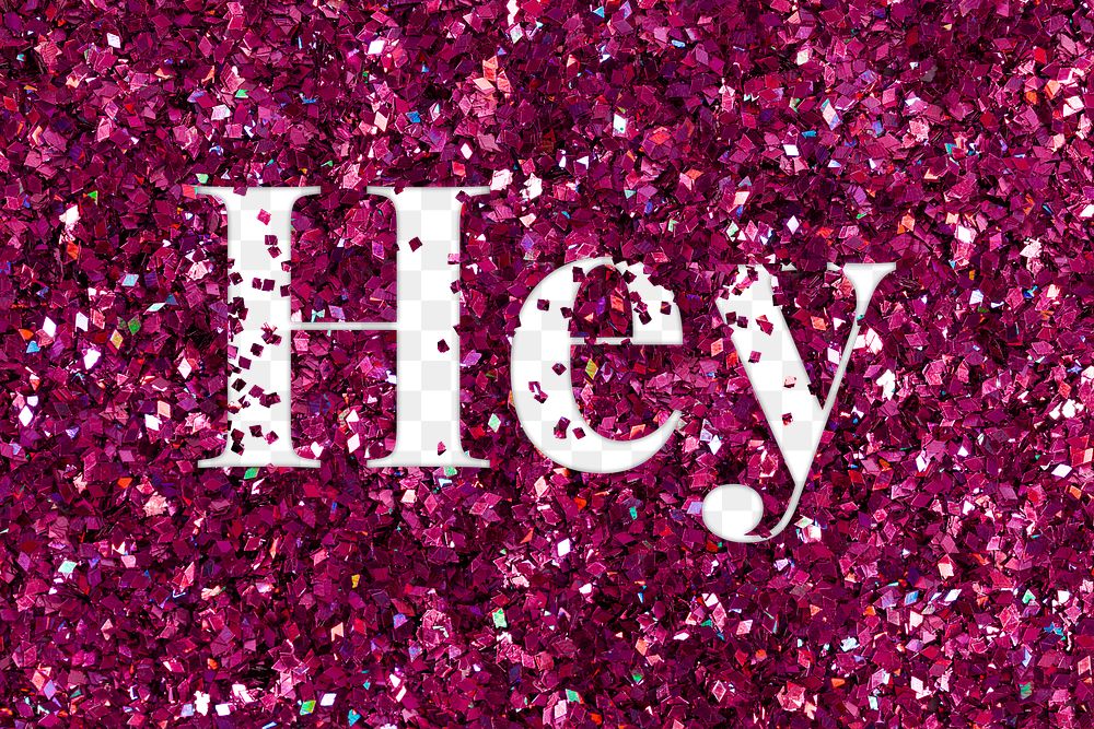 Hey glittery greeting png pink typography word