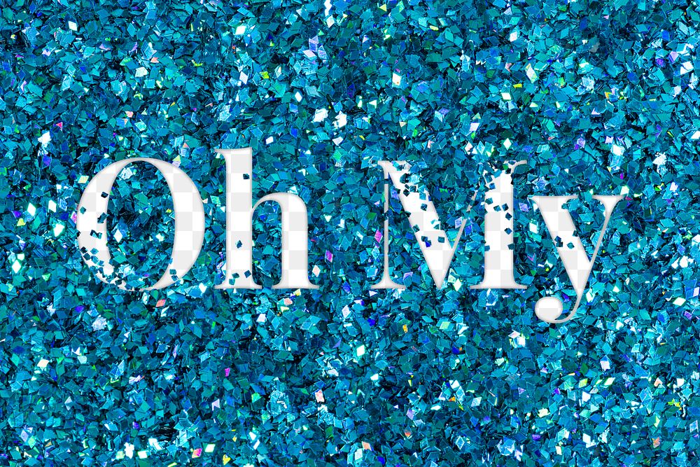 Oh my glittery text png typography word