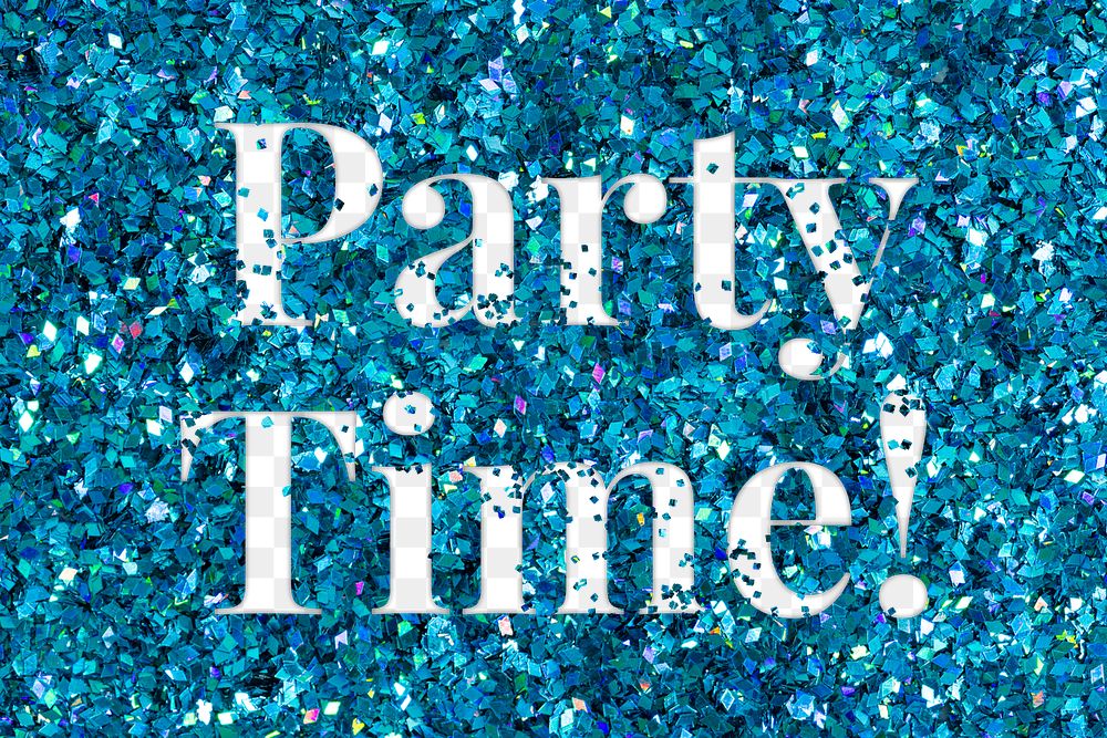Party time! glittery png blue typography word