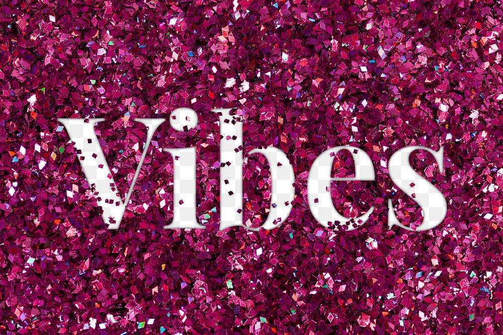 Vibes glittery text png typography word