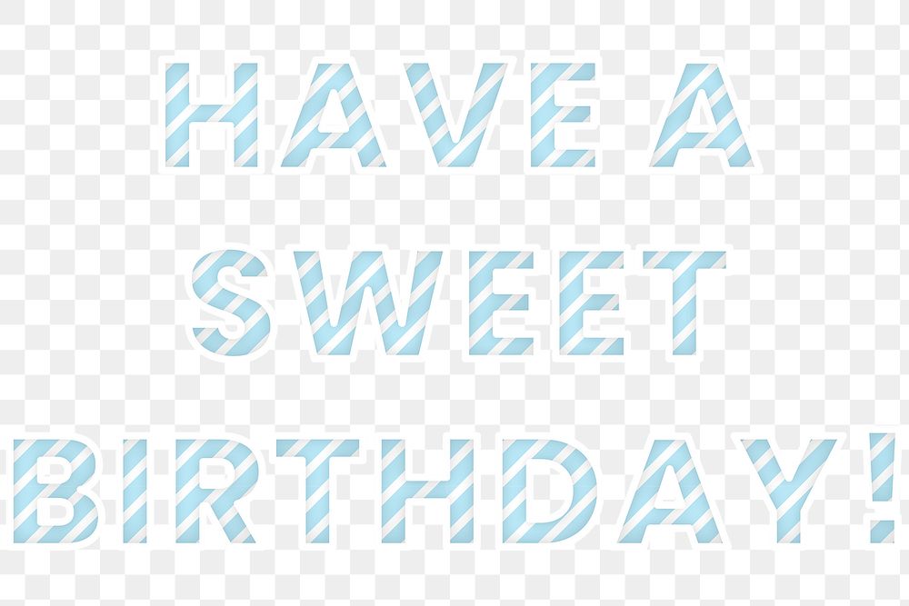 Png Have a sweet birthday word candy cane png font typography