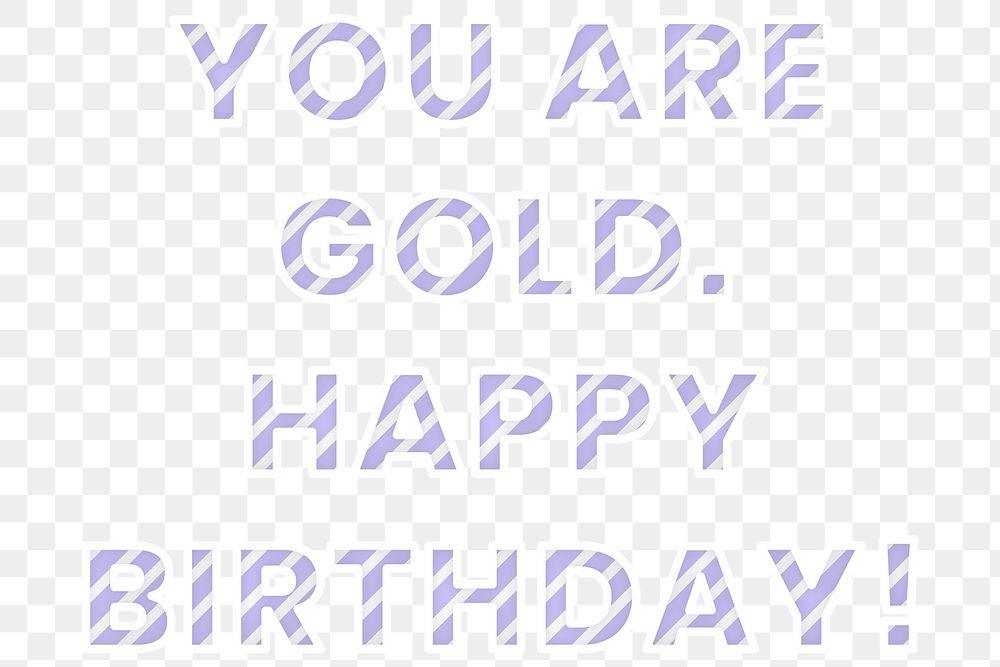 Png birthday wish text You are gold happy birthday