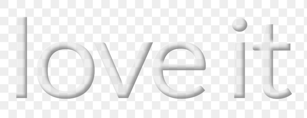 Love it embossed font typography png
