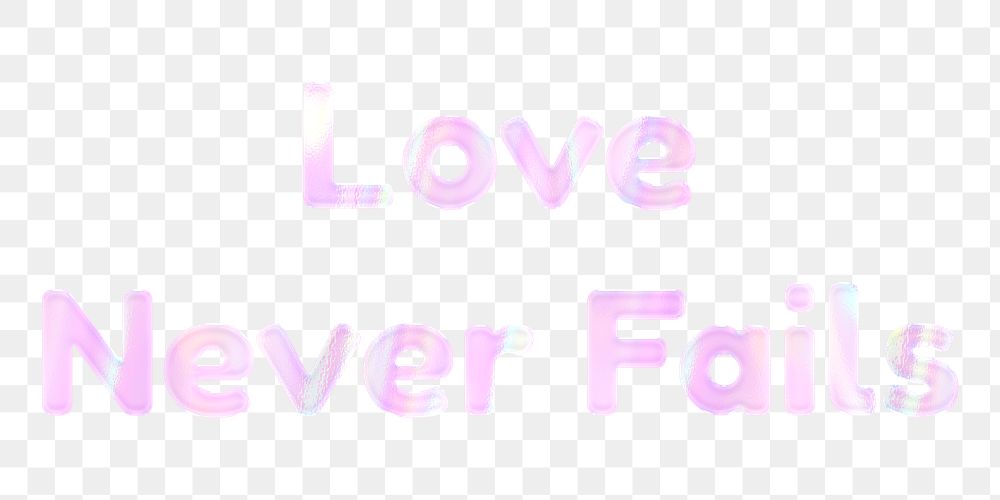 Shiny love never fails png lettering pink holographic word sticker