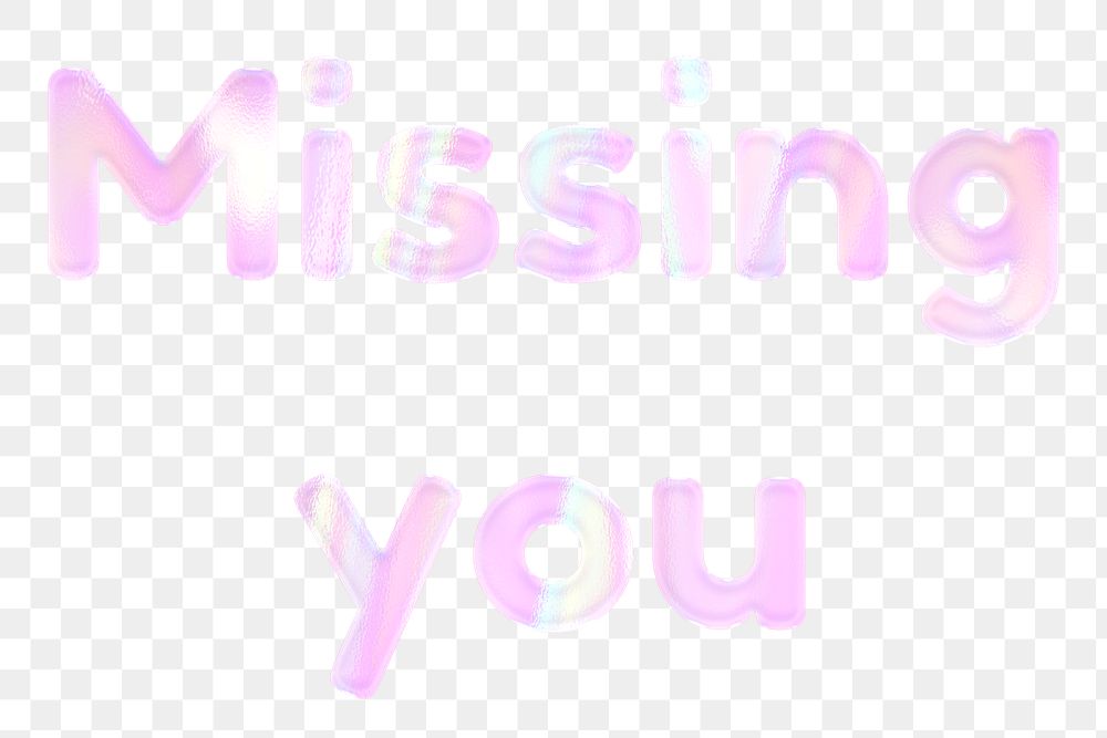 Holographic effect missing you png sticker lettering feminine
