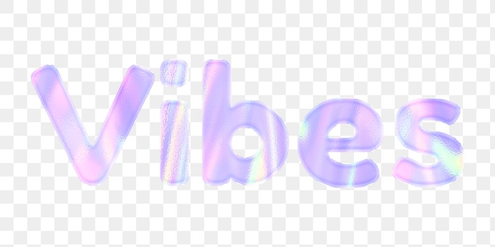 Holographic vibes png shiny sticker text typography feminine