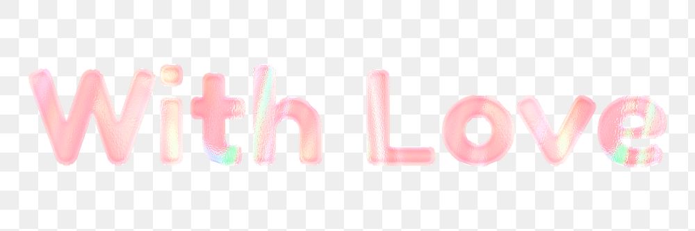 Shiny with love png word sticker holographic pastel font