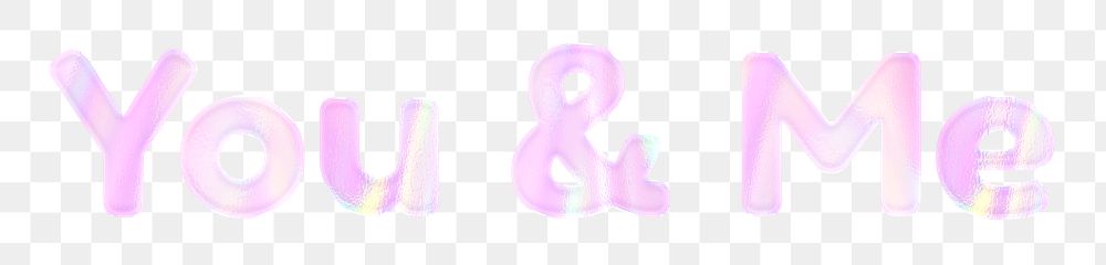 Pink you & me png holographic word sticker feminine