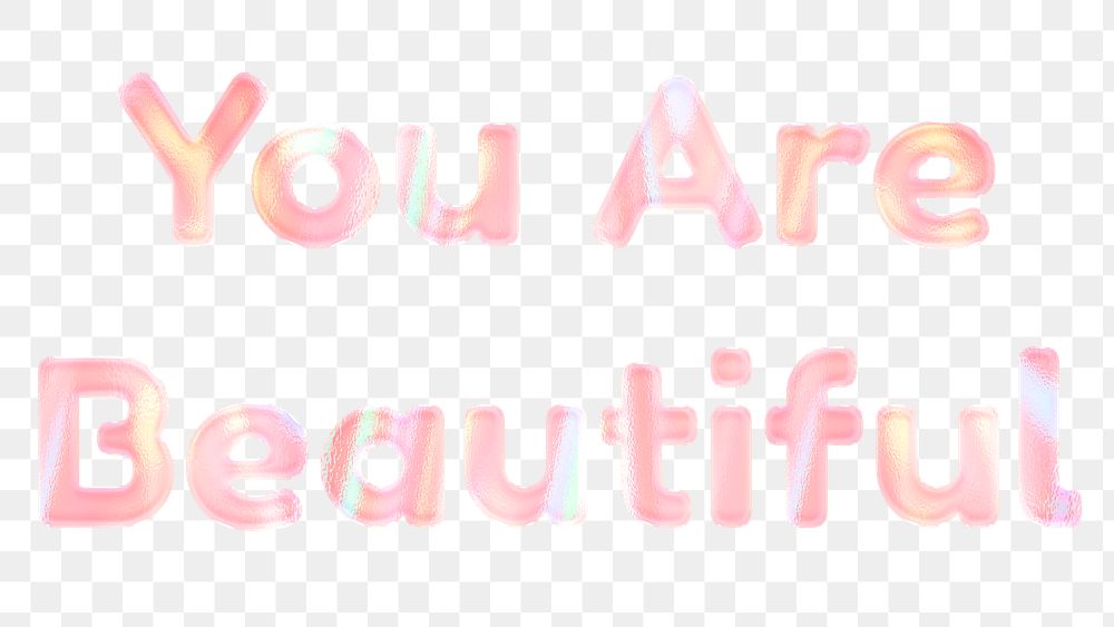 Pastel you are beautiful png holographic sticker 