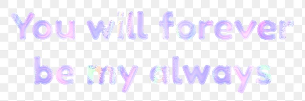 Forever love quote png sticker word art holographic pastel font