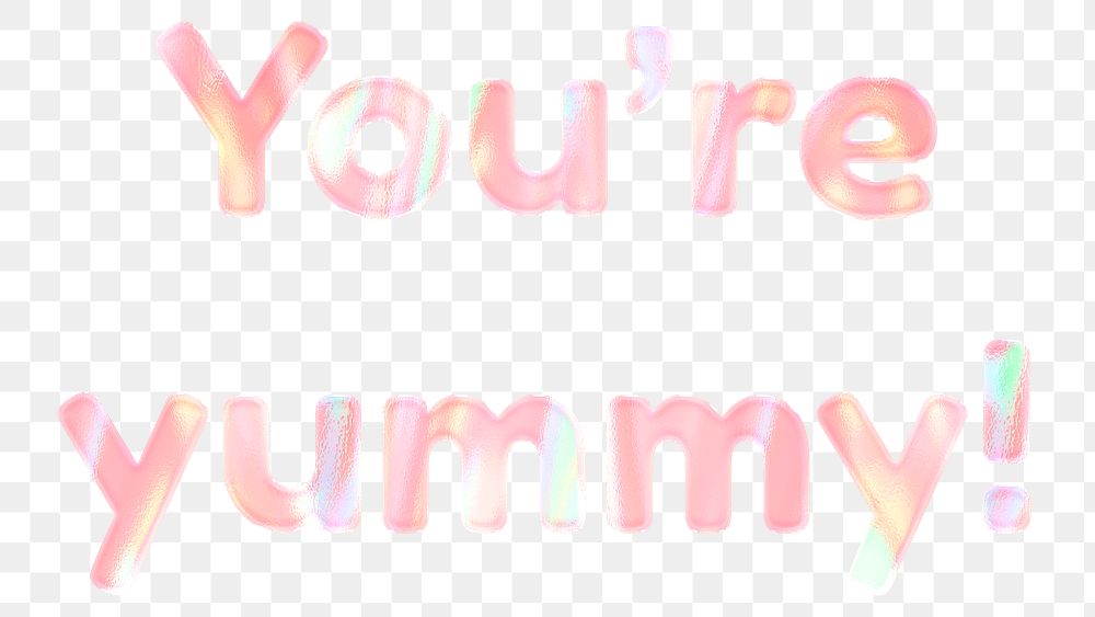 You're yummy! lettering png holographic orange word sticker