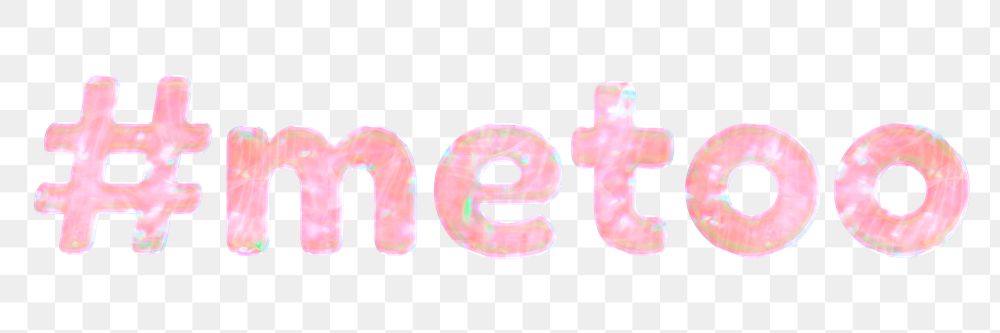 Hashtag me too png word art pastel holographic feminine
