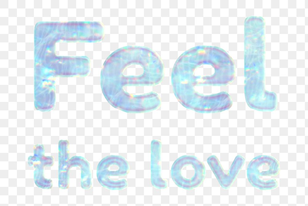 Pastel feel the love png sticker holographic effect text feminine