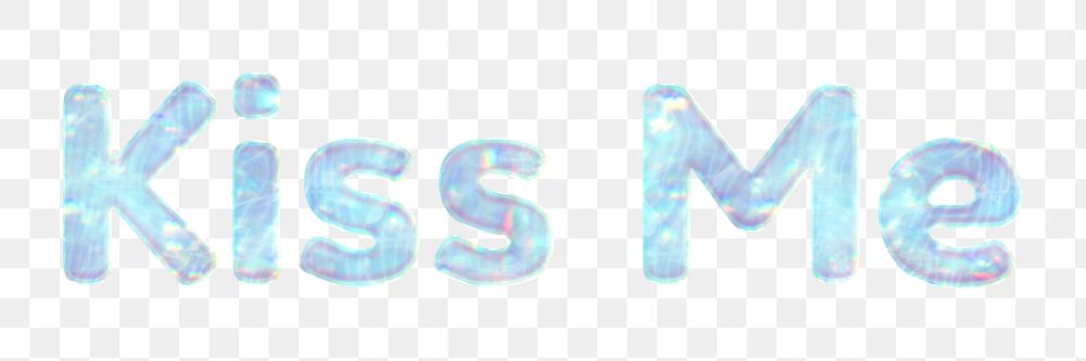 Shiny kiss me png sticker word art holographic pastel font