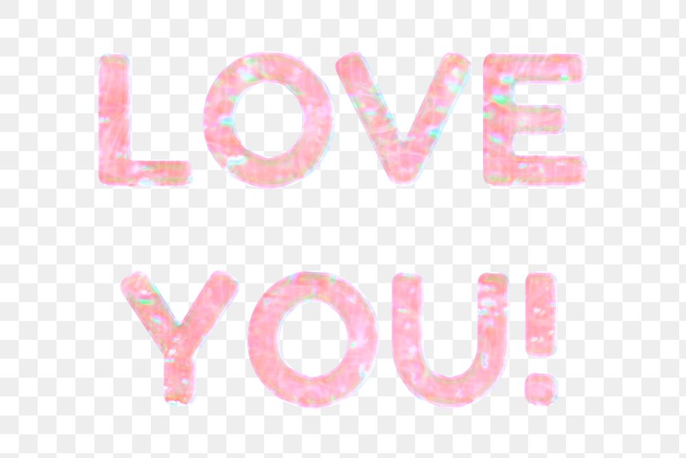 Love you! png word art pastel holographic