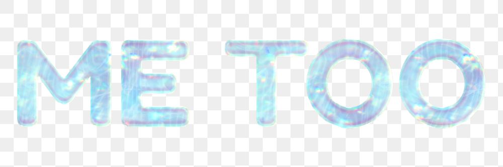 Me too lettering png holographic blue word sticker