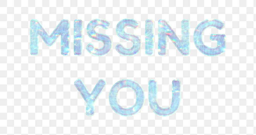 Holographic missing you png sticker word art pastel font