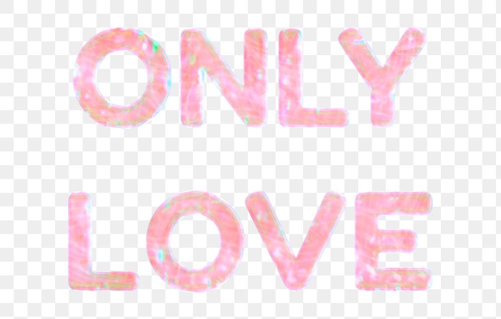 Only love lettering png holographic pink word sticker